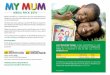 MY MUM M - KM Group · 2020-06-12 · MY MUM will be extensively promoted prior to publication in press, on kmfm and on KentOnline to enhance newspaper sales and extend the reach