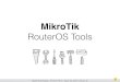 Mikrotik MUM April 2017 · 2017-05-02 · MUM Cambodia, Phnom Penh , April 24, 2017 | Chan Ty MikroTik RouterOS Tools 1. ... A script to make an T1 and T2 packet template A command