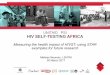 UNITAID PSI HIVSELF-TESTING AFRICAhivstar.lshtm.ac.uk/files/2017/09/P6.1-Melissa-Neuman.pdfUNITAID PSI HIVSELF-TESTING AFRICA Measuring the health impact of HIVST: using STAR examples