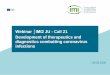 Webinar │IMI2 JU - Call 21 Development of …...associations, healthcare providers, and public health bodies where relevant Maximise impact by making available research data, at