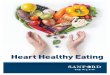 Heart Healthy Eating - Sanford Health: Health Lives Here · 2018-12-14 · 3 Eating healthy is an important part of living a healthy life. This means choosing the right foods as well