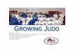 Judo - March, 2008 Monthly publication of the Development ...judoinfo.com/wp-content/uploads/2016/07/pdf/USJA/GrowingJudo20… · Growing Judo March 2008 4 you will also see a LOT
