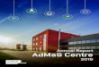 Annual Report AdMaS Centre...2 Annual Report AdMaS centre 2015 Foreword by the Dean Dear colleagues, You are now holding a summary of the results of the work of the AdMaS Centre for