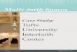 Case Study: Tufts University Interfaith Center...The new Interfaith Center at Tufts University is a flexible facility that serves all types of campus community meeting space needs,