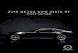 2018 MAZDA MX-5 MIATA RF · 2018 MAZDA MX-5 MIATA RF SPECIFICATIONS. 2018 MX-5 MIATA RF CLUB ENGINE & MECHANICAL ENGINE TYPE HORSEPOWER ... WHEEL SIZE (IN) - FRONT - REAR 6TH STEERING