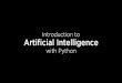Introduction to Artiï¬پcial Intelligence Artiï¬پcial Intelligence with Python Title Lecture 4 - Learning
