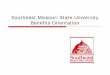 Southeast Missouri State University Benefits Orientation · 3 Medical Insurance Dependent Coverage Dependent – A legally married spouse or a child of the ... Online Health Statements