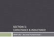 SECTION 5: Capacitance & Inductanceweb.engr.oregonstate.edu/~webbky/ENGR201_files/SECTION 5 Capa… · CAPACITANCE & INDUCTANCE. K. Webb ENGR 201 2 Fluid Capacitor. ... If the maximum