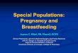 Special Populations: Pregnancy and Breastfeeding · Objectives Describe the maternal changes that occur during pregnancy and how they affect drug absorption, distribution, metabolism
