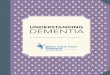UNDERSTANDING DEMENTIA...A type of dementia which has the features of Parkinson’s disease. These include slowness, tremor, rigid muscles, and vivid visual hallucinations. Other prominent