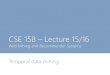 CSE 158 Lecture 15/16 - University of California, San Diegocseweb.ucsd.edu/classes/fa18/cse158-a/slides/lecture16... · 2018-12-07 · CSE 158 –Lecture 15/16 Web Mining and Recommender