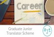 Graduate Junior Translator Scheme · We specialisein website, app and marketing translation in German, French and English. With a dedicated team of in-house translators andproject