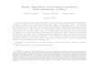 Bank liquidity, interbank markets, and monetary policy · 2017-09-18 · se. Additionally, several studies on interlinkages between monetary policy and –nancial-stability policy