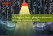 IoT and Big Data: What's Lighting Got to Do with It? · 2016-06-15 · Contextualized Big Data, Analytics, Billing Enlighted Gateway, Energy Manager Middleware, Specialty Gateways