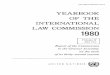 YEARBOOK INTERNATIONAL LAW COMMISSION 1980 · 2015-06-15 · DOCUMENT A/35/10* Report of the International Law Commission on the work of its thirty-second session (5 May-25 July 1980)