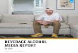 BEVERAGE ALCOHOL MEDIA REPORT - Nielsen · 2019-05-29 · creating packaging that resonates with consumers—an area that Nielsen has deep expertise overall, as well as specific to