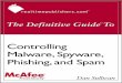 The Definitive Guide to Controlling Malware, Spyware, Phishing, … · 2014-03-09 · employees’ time. As part of broader compliance initiatives, companies may be required to archive