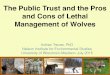 The Public Trust and the Pros and Cons of Lethal ...€¦ · Pros and cons of lethal management of predators •Intergenerational equity •Uses that deplete the trust •Government