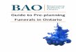 Guide to Pre planning Funerals in Ontario · 7 Guaranteed ontracts Even prepaid contracts where only a partial payment has been received must be guaranteed. For this reason, it is