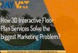 How 3D Interactive Floor Plan Services Solve the biggest ... · incorporated 3D floor plans that give a better understanding to the customers.3D Interactive Floor Plan Services are