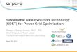 Sustainable Data Evolution Technology (SDET) for …...Sustainable Data Evolution Technology (SDET) for Power Grid Optimization Zhenyu (Henry) Huang, Ph.D., P.E. Chief Engineer, Team