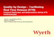 Quality by Design – Facilitating Real Time Release (RTR) · 2012-11-27 · FDA PAT GUIDANCE, September 2004 - RTR is the ability to evaluate and ensure the acceptable quality of