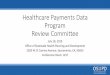 Healthcare Payments Data Program Review …...2019/07/18  · Review Committee July 18, 2019 Office of Statewide Health Planning and Development 2020 W. El Camino Avenue, Sacramento,