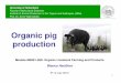 Organic pig production - Business In NepalOrganic pig production in core European producing countries 1.63 0.81 0.66 0.57 0.48 0.32 0.30 0.20 0.13 0 50 100 150 200 250 a i t e l a