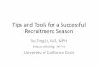 Tips and Tools for a Successful Recruitment Season€¦ · •Tour . Prepare your Residents •Solicit resident input on how to improve the program, ... Pre-Interview Information