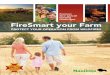Farmers face special burning challenges...Pick up a copy of the FireSmart Home Owners Manual for a complete list of ideas to help make your home FireSmart. revisedbooklet1.qxd 1/13/14
