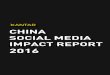 0205-1800-mobile-en · IMPACT REPORT 2016. y used social media types(%) WeChat continues to grow and dominate WeChat 64.5 75.9 71.8 72.5 50.5 53.0 58.8 35 39.9 24.3 12.9 16.8 25.4