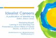 Idealist Careers€¦ · MARKETING MYSELF Leaning In & Standing Out Alyson Weiss Social Media Specialist Career Moves—a division of JVS aweiss@jvs-boston.org 617-399-3186