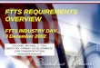 FTTS REQUIREMENTS OVERVIEW · 2017-05-30 · Operate over a 12 pound mine blast (T) / Survivable over a double stacked 18 pound mine blast (O) Armor mountable in 15 minutes (T) /dismountable