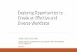 Exploring Opportunities to Create an Effective and Diverse Workforce · 2017-06-20 · Create an Effective and Diverse Workforce . WELCOME! Ladder of opportunity . 2-Year Schools,