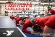 MOTIVATE EMPOWER SUCCEED 10 Personal Training Robyn is a trainer ready to be that motivating friend