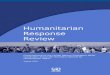 Humanitarian Response Review 2005 - IASC · In recent years, humanitarian organizations have become increasingly effective in saving lives, alleviating human suffering, and advocating
