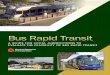 Bus Rapid Transit · as the Smart Card, provides increased passenger convenience, reliability and travel times because dwell times are reduced. Intelligent Transportation Systems