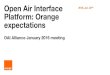 nd Platform: Orange expectations - OpenAirInterface€¦ · - Orange is committed to moving beyond an opportunistic approach to Open Source software use - Orange Open Source governance