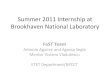 Summer 2011 Internship at Brookhaven National Laboratory · Summer 2011 Internship at Brookhaven National Laboratory FaST Team ... From Our 1. st. Office --> Our 2. nd. Office . Weekly