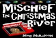 5 Mischief in Christmas River - DropPDF1.droppdf.com/files/X6RPg/5-mischief-in-christmas... · too important. He barked until his voice felt scratchy and cracked, until he was hoarse
