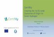 Creating the 1st EU-wide Guarantee of Origin for …hyer.eu/wp-content/uploads/2017/12/CertifHy-SP-Plenary...Project supported by the FCH JU CertifHy Creating the 1st EU-wide Guarantee
