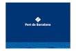 Mr. Santiago García-Milà – Deputy Managing …...Mr. Santiago García-Milà – Deputy Managing Director of Strategy and Development The Strategy of the Port of Barcelona 9As a