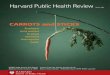 Harvard Public Health Review · 2014-09-05 · Harvard The Harvard Public Health Review is published three times a year for supporters and alumni of the Harvard School of Public Health