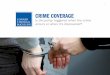 CRIME COVERAGE - Conner Strong · to purchase Crime Coverage for criminal acts that are discovered during the policy period or Crime Coverage for criminal acts that occurred during