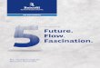 RF5 Technology Future. Flow. Fascination. · 2017-04-20 · come. Take advantage of maximum speed even for higher grammages. less hardpieces 30 % Increase of production speed spunbond