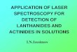 APPLICATION OF LASER SPECTROSCOPY FOR DETECTION OF ...apsorc2017.org/file/PFile/A-018.pdf · ACTINIDES IN SOLUTIONS. Laser spectroscopy. 1. Luminescence (TR LIF), Chemiluminescence