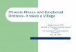 Chronic Illness and Emotional Distress- It takes a Village Chronic Illness Emotional... · 2020-02-20 · Chronic Disease is Common & affect over 50% of the U.S. Population Examples