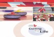 Curling For Life · The Need For Long Term Athlete Development In Curling Curling is one of the oldest sports in Canada, and Canadians have long traditions in competitive achievement