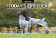 Today's Breeder - Issue 96 | Purina Pro Club · 2018-12-13 · Retrievers, three German Shepherd Dogs, a German Wirehaired Pointer, a Dutch Shepherd, and an English Springer Spaniel,