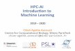HPC-AI Introduction to Machine Learningcazencott.info/dotclear/public/lectures/hpcai_2019-2020/... · 2019-12-12 · HPC-AI Introduction to Machine Learning 2019 – 2020 Chloé-Agathe
